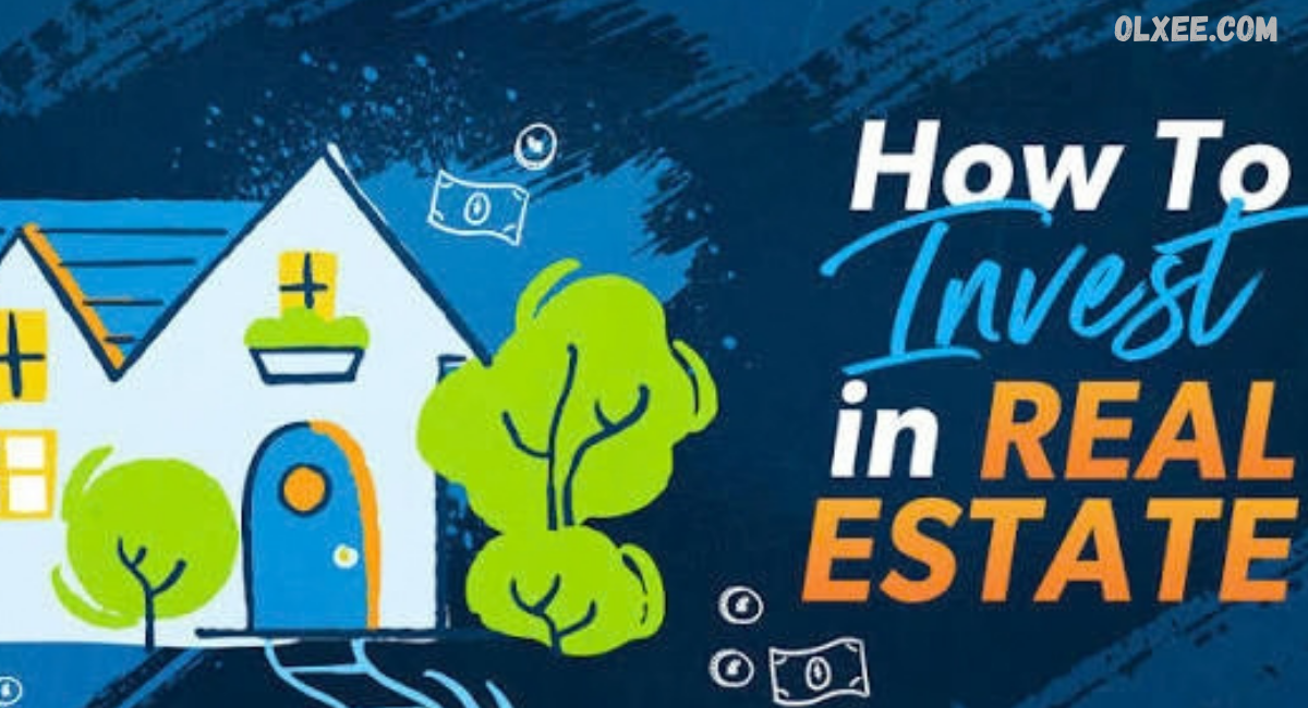 How to Invest in Real Estate